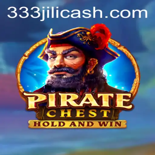 PirateChest: Embark on a Treasure Hunt Adventure with 333jili