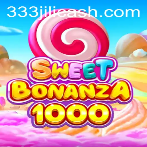 An Exciting Dive into SweetBonanza1000 and the Thrills of 333jili